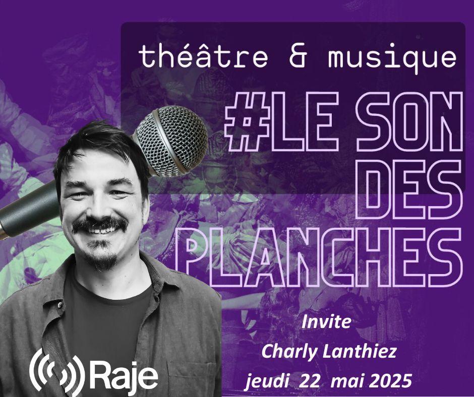 Le Son Des Planches : Adeline Avril reçoit Charly Lanthiez