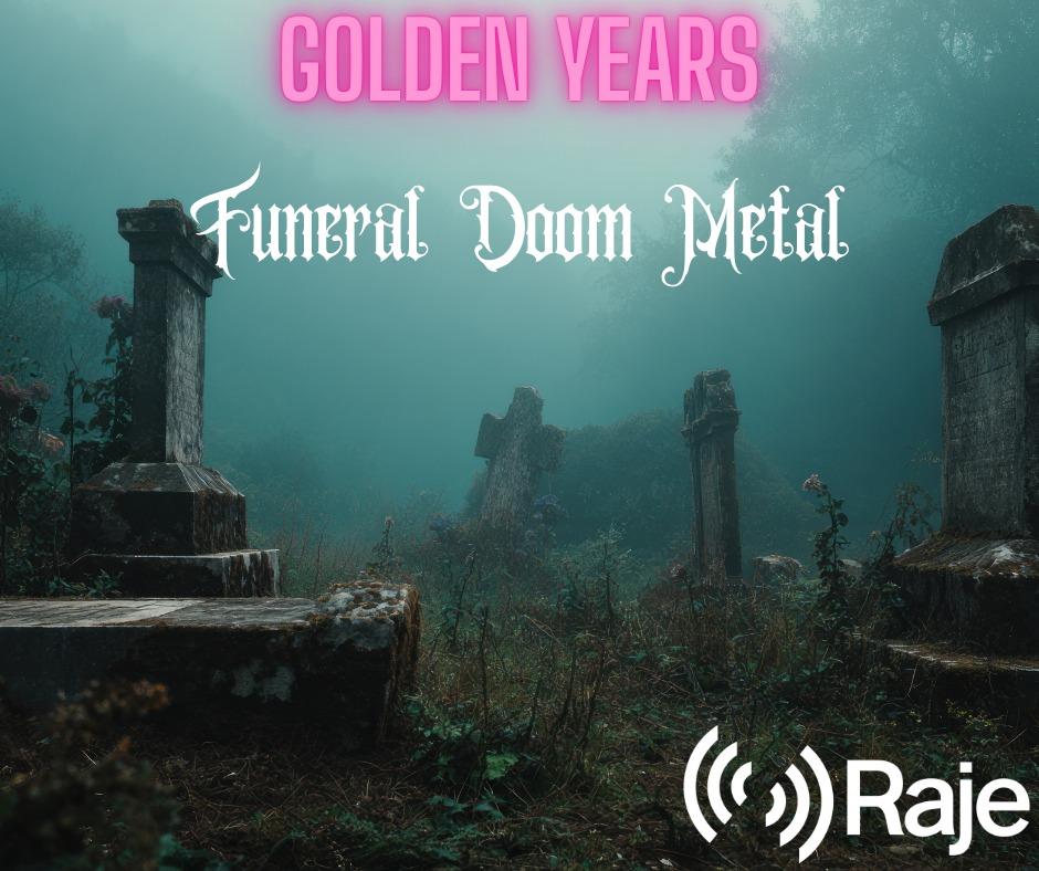 GOLDEN YEARS spéciale Funeral Doom Metal