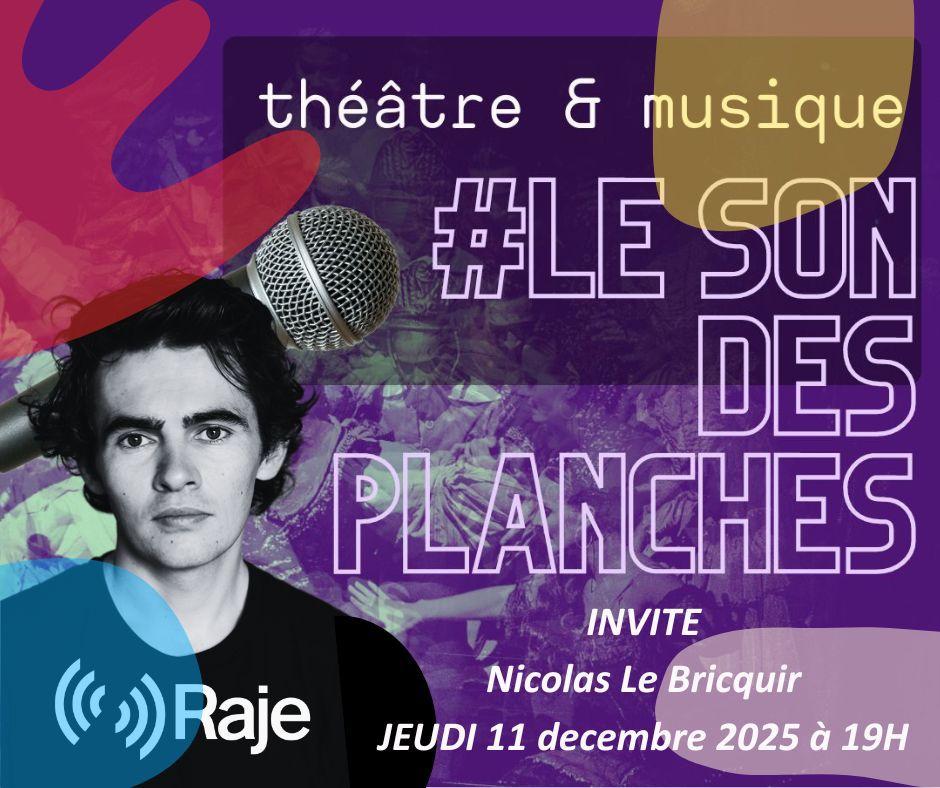 Le Son Des Planches : Adeline Avril reçoit Nicolas Le Bricquir