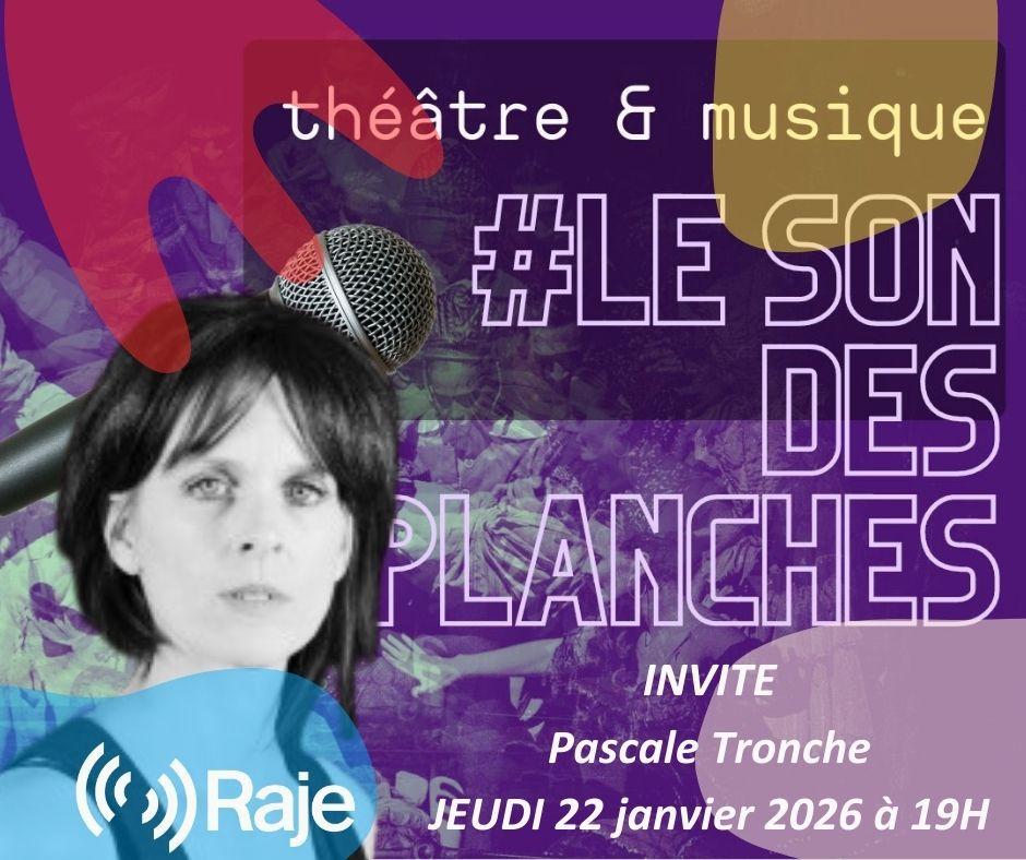 Le Son Des Planches : Adeline Avril reçoit Pascale Tronche