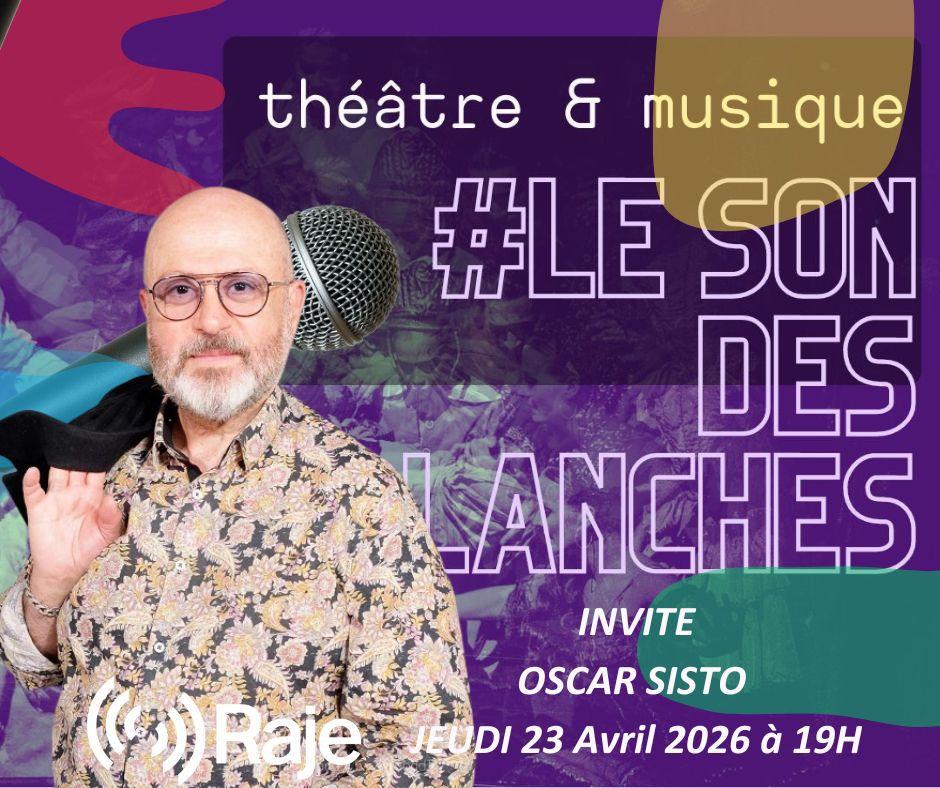 Le Son Des Planches : Adeline Avril reçoit Oscar Sisto