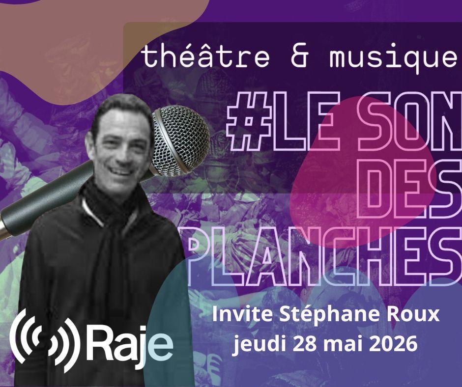 Le Son Des Planches : Adeline Avril reçoit Stéphane Roux