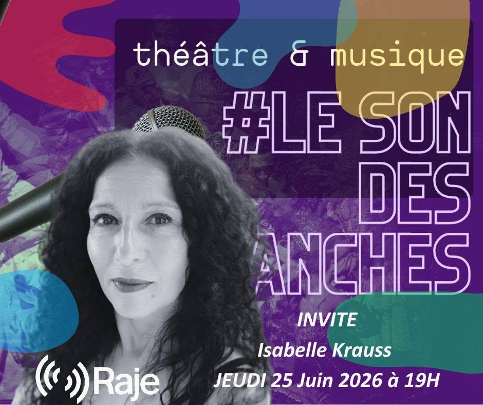 Le Son Des Planches : Adeline Avril reçoit Isabelle Krauss