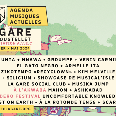 La Gare de Coustellet : Le programme du 17 Février à la fin Mai avec Ben, le nouveau programmateur !