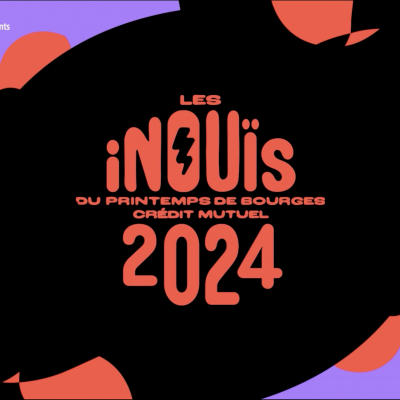 Les Inouïs du Printemps de Bourges 2024