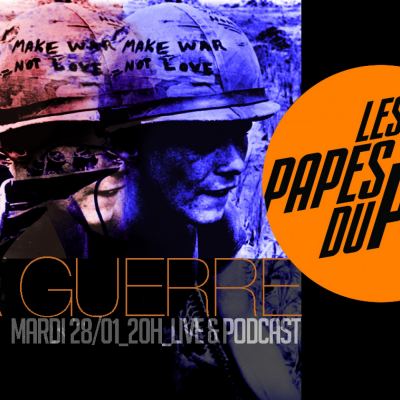 Les Papes du Pop #S4EP4 - La guerre - 28.01.2025