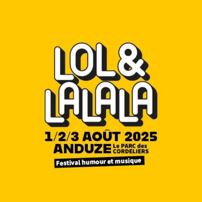 On vous parle cette semaine de l’édition 2025 de Lol & Lalala à Anduze