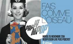 Les Papes Du Pop Saison 4 épisode 2 "Fais comme l'oiseau" (Rediffusion)