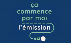 Ça commence par moi - l'émission