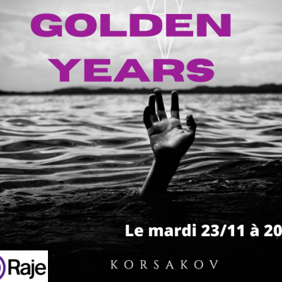 Golden Years Special Korsakov : Interview et Musique !