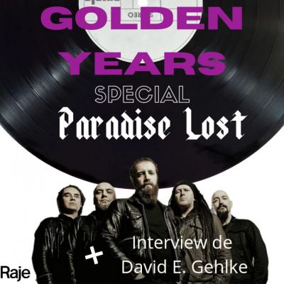 Golden Years /// Spécial Paradise Lost avec David Gehlke & Emilien Nohaïc