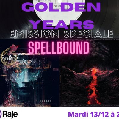 GOLDEN YEARS /// Spéciale JOURS PALES/AORLHAC avec l’interview de Spellbound