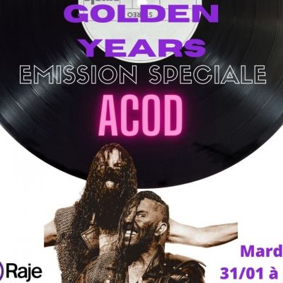 Golden Years /// Spéciale ACOD avec l’interview de Fred