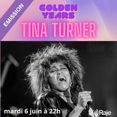GOLDEN YEARS /// Spéciale TINA TURNER