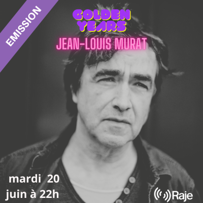 Golden Years /// Hommage à Jean-Louis Murat