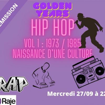 Golden Years Spéciale 50 ans de Hip Hop : Volume 1 1973/1985