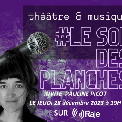Le Son Des Planches #8 avec Pauline Picot
