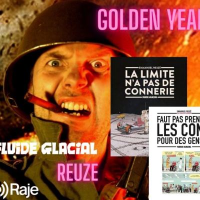 Golden Years Spéciale Emmanuel Reuzé : Faut Pas Prendre les Cons pour des Gens ! L’interview et la Playlist