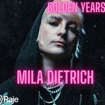 Golden Years Spéciale MILA DIETRICH