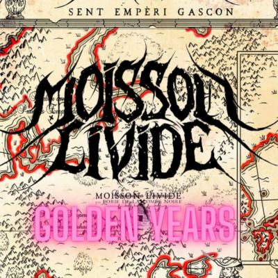 Golden Years Spéciale MOISSON LIVIDE ! L’interview et les meilleurs titres de ce groupe de black/heavy metal gascon