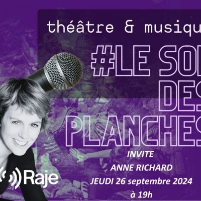 Le Son Des Planches /// Adeline Avril reçoit Anne Richard