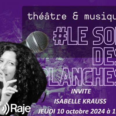 Le Son Des Planches /// Adeline Avril reçoit Isabelle krauss
