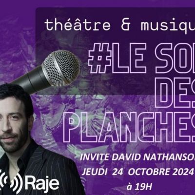 Le Son des Planches - Adeline Avril reçoit David Nathanson
