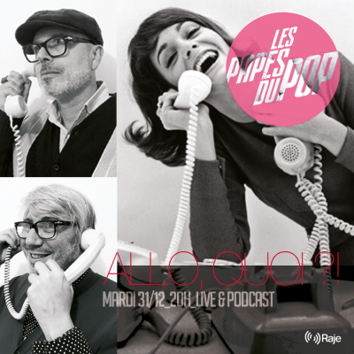 Les Papes du Pop #S4EP3 - Allo quoi ! - 01.01.2025