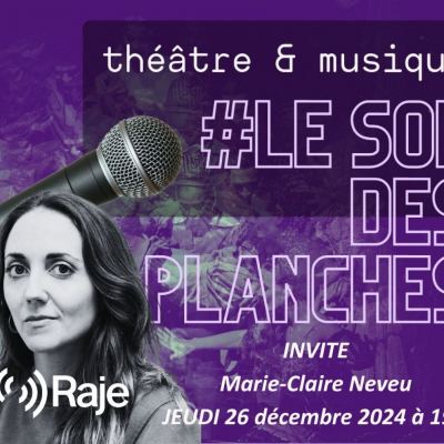 Le Son Des Planches : Adeline Avril reçoit Marie-Claire Neveu