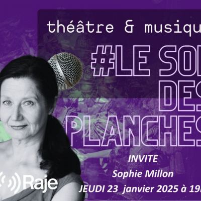 Le Son Des Planches : Adeline Avril reçoit Sophie Millon