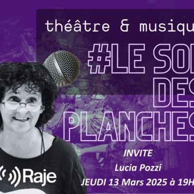 Le Son Des Planches : Adeline Avril reçoit Lucia Pozzi