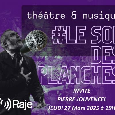 Le Son Des Planches : Adeline Avril reçoit Pierre Jouvencel