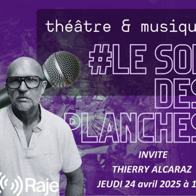 Le Son Des Planches : Adeline Avril reçoit Thierry Alcaraz