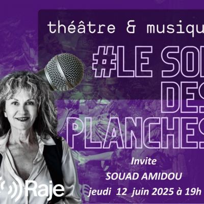 Le Son Des Planches : Adeline Avril reçoit Souad Amidou