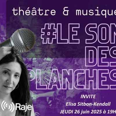 Le Son Des Planches : Adeline Avril reçoit Elisa Sitbon-Kendall