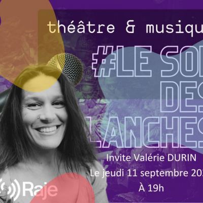Le Son Des Planches : Adeline Avril reçoit Valérie Durin