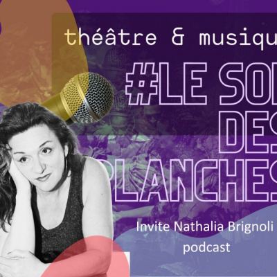 Le Son Des Planches : Adeline Avril reçoit Nathalia Brignoli