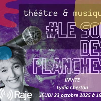 Le Son des Planches - Adeline Avril reçoit Lydia Cherton