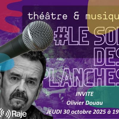 Le Son des Planches - Adeline Avril reçoit Olivier Douau