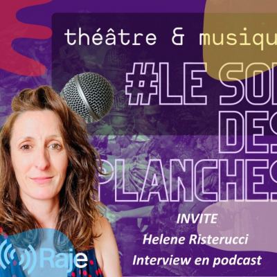 Le Son des Planches - Adeline Avril reçoit Hélène Risterucci