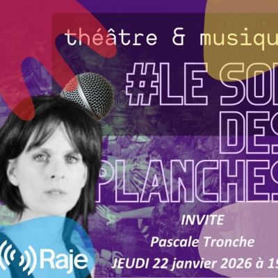 Le Son des Planches - Adeline Avril reçoit Pascale Tronche