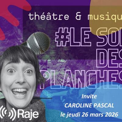 Le Son Des Planches : Adeline Avril reçoit Caroline Pascal