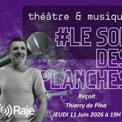 Le Son Des Planches : Adeline Avril reçoit Thierry De Pina