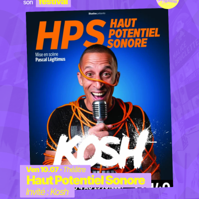 RAJE fait son festival - « Kosh - Haut Potentiel Sonore » - 10.07.2026