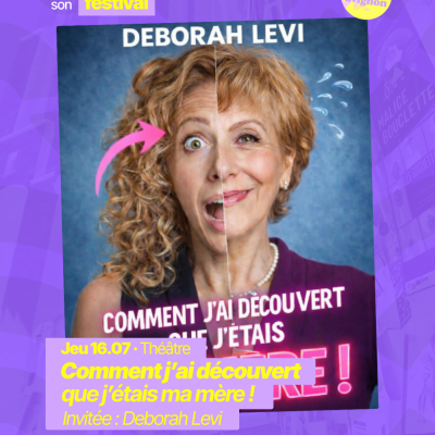 RAJE fait son festival - « Comment j’ai découvert que j’étais ma mère ! » - 16.07.2026