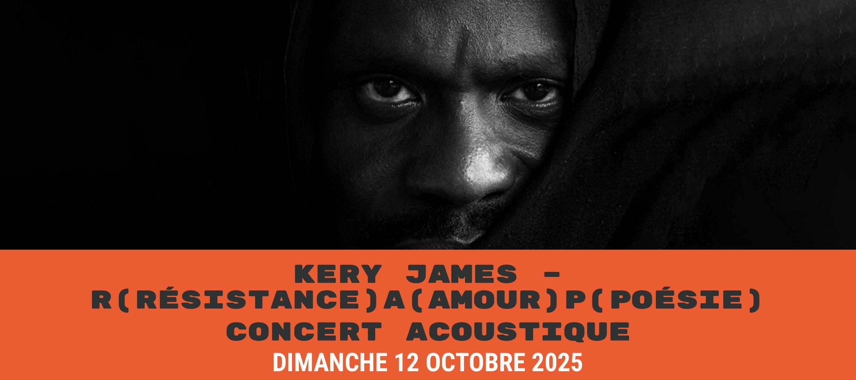 Concert de Kery James : R(ésistance) A(mour) P(oésie)